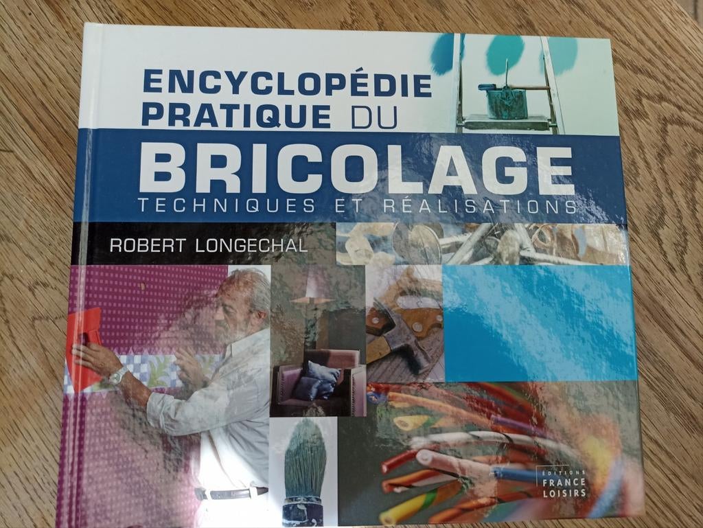 Encyclopédie pratique du bricolage de Robert Longechal, Enlèvement ou Envoi, Utilisé, Bricolage