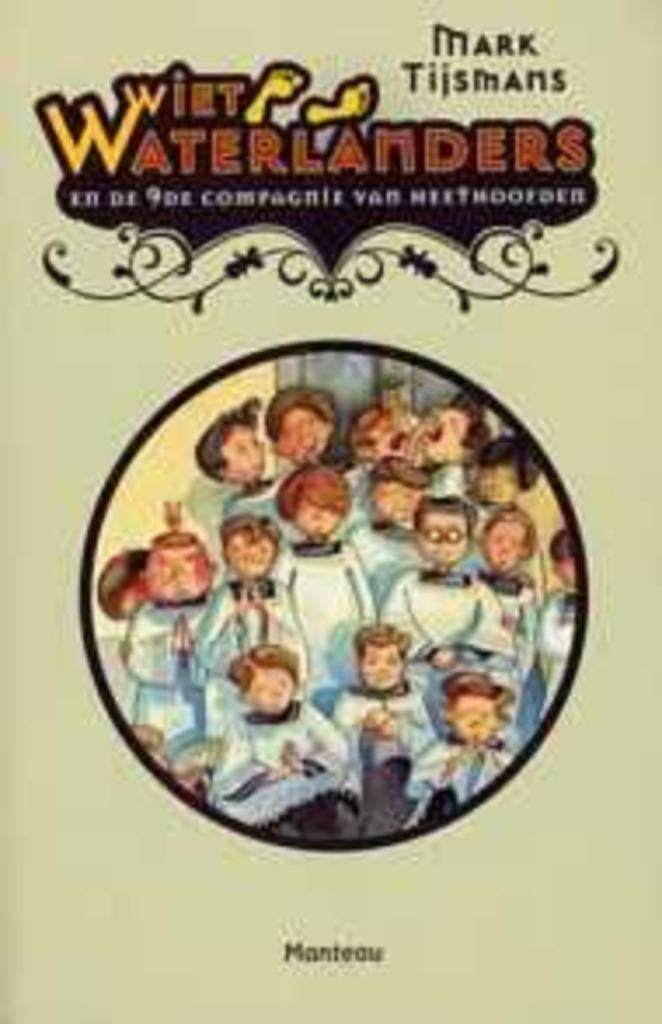 Wiet Waterlanders IV en de 9de compagnie van heethoofden, Boeken, Ophalen of Verzenden, Zo goed als nieuw