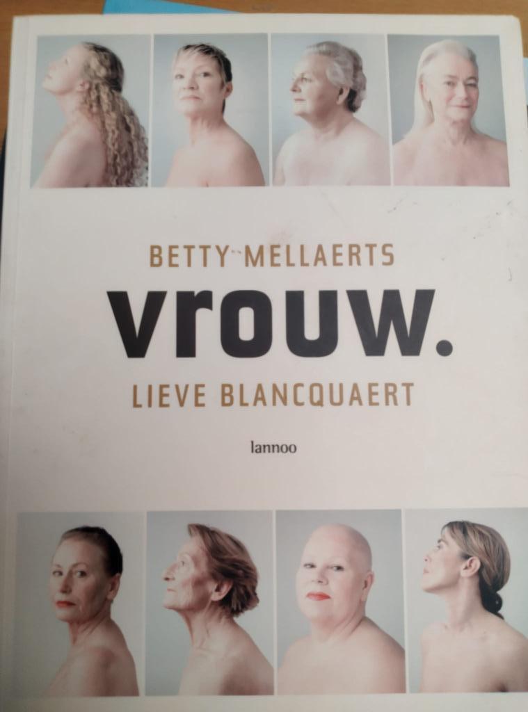 Vrouw, Betty Mellaerts en Lieve Blancquaert, Ophalen of Verzenden