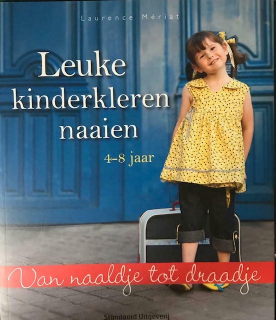Leuke kinderkleren naaien 4-8 jaar, Laurence Meriat, Enlèvement, Broderie ou Couture