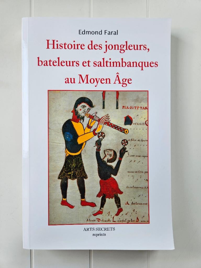 Histoire des jongleurs bateleurs et saltimbanques au Moyen, Enlèvement ou Envoi, Neuf, Edmond Faral