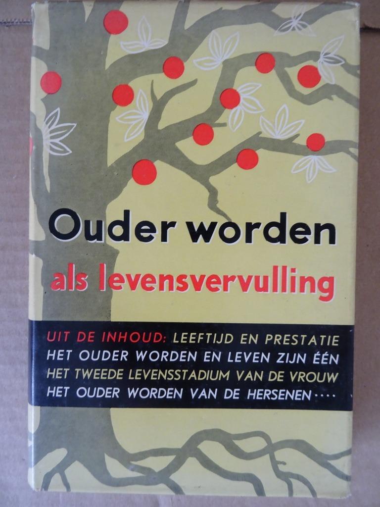 H. Woltereck Ouder worden als levensvervulling 1e druk 1957, Overige wetenschappen, H. Woltereck, Ophalen of Verzenden, Zo goed als nieuw