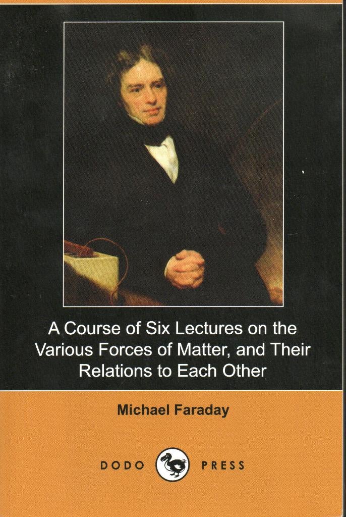 A COURSE OF SIX LECTURES ON THE VARIOUS FORCES OF MATTER..., Livres, Science, Comme neuf, Sciences naturelles, Enlèvement ou Envoi
