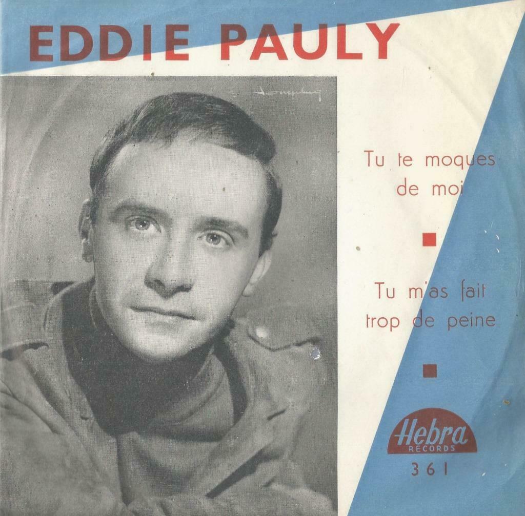 Eddie Pauly – Tu te moques de moi / Tu m’as fait trop de pei, Gebruikt, 7 inch, Single, Ophalen of Verzenden