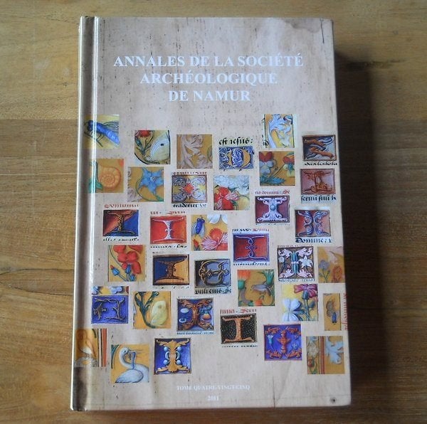 Annales Société Archéologique de Namur T 85 - 2011 - Brogne, Ophalen of Verzenden, Gelezen