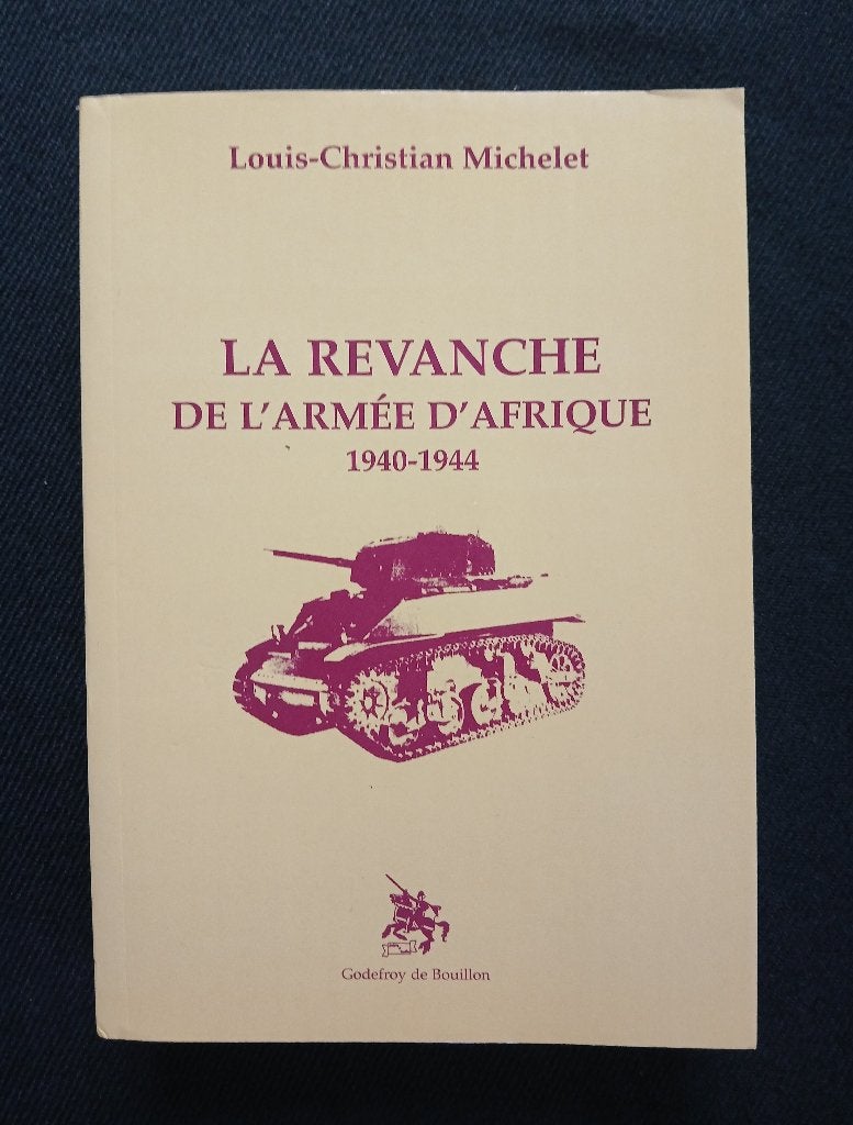 La revanche de l'armée d'Afrique 1940-1944, Neuf, Enlèvement ou Envoi, Louis-Christian Michelet, Deuxième Guerre mondiale