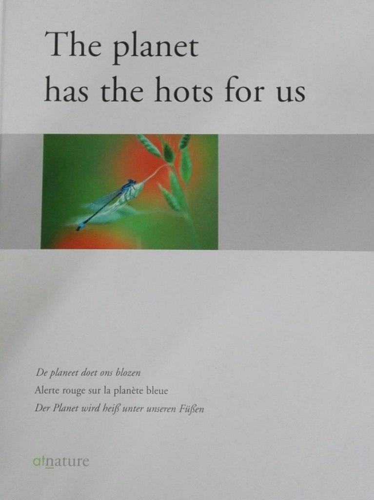 boek: the planet has the hots for us/de planeet doet ons ..., Boeken, Natuur, Ophalen of Verzenden, Zo goed als nieuw, Natuur algemeen