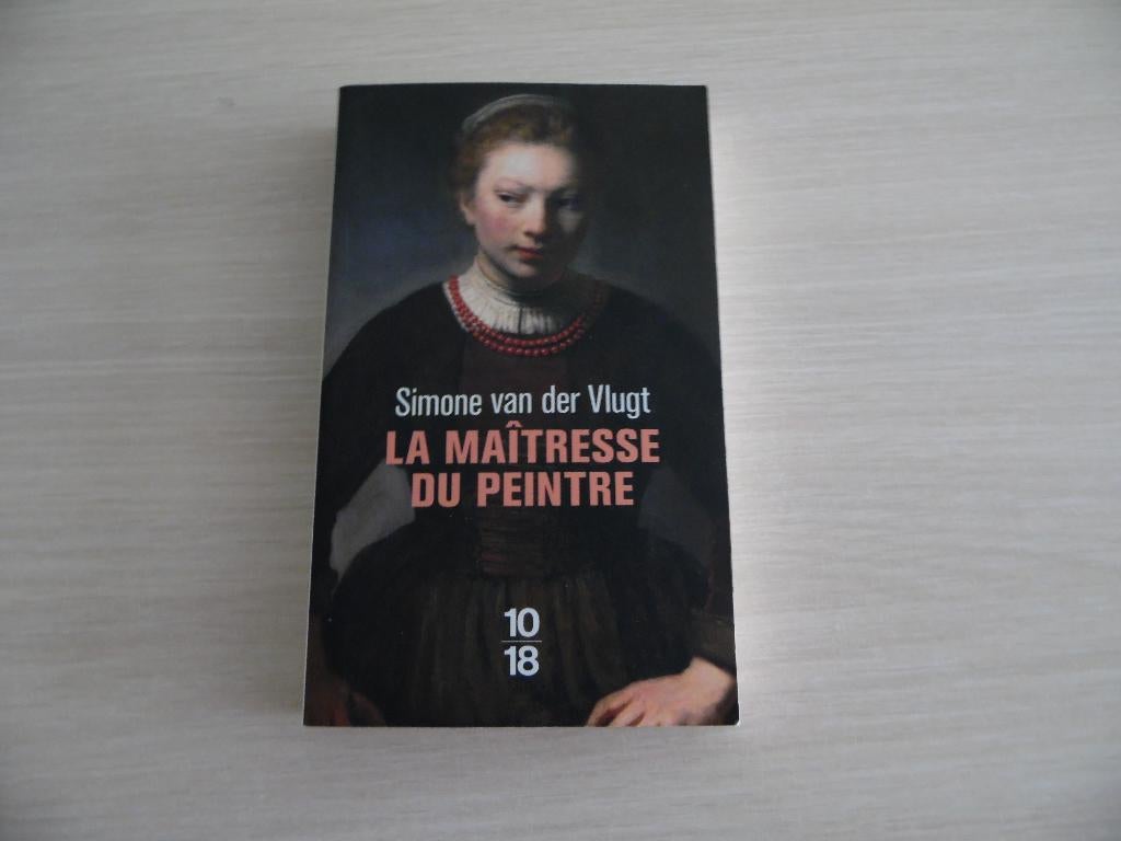 LA MAÎTRESSE DU PEINTRE      SIMONE VAN DER VLUGT, Enlèvement ou Envoi, Comme neuf, Simone Van Der Vlugt, Pays-Bas