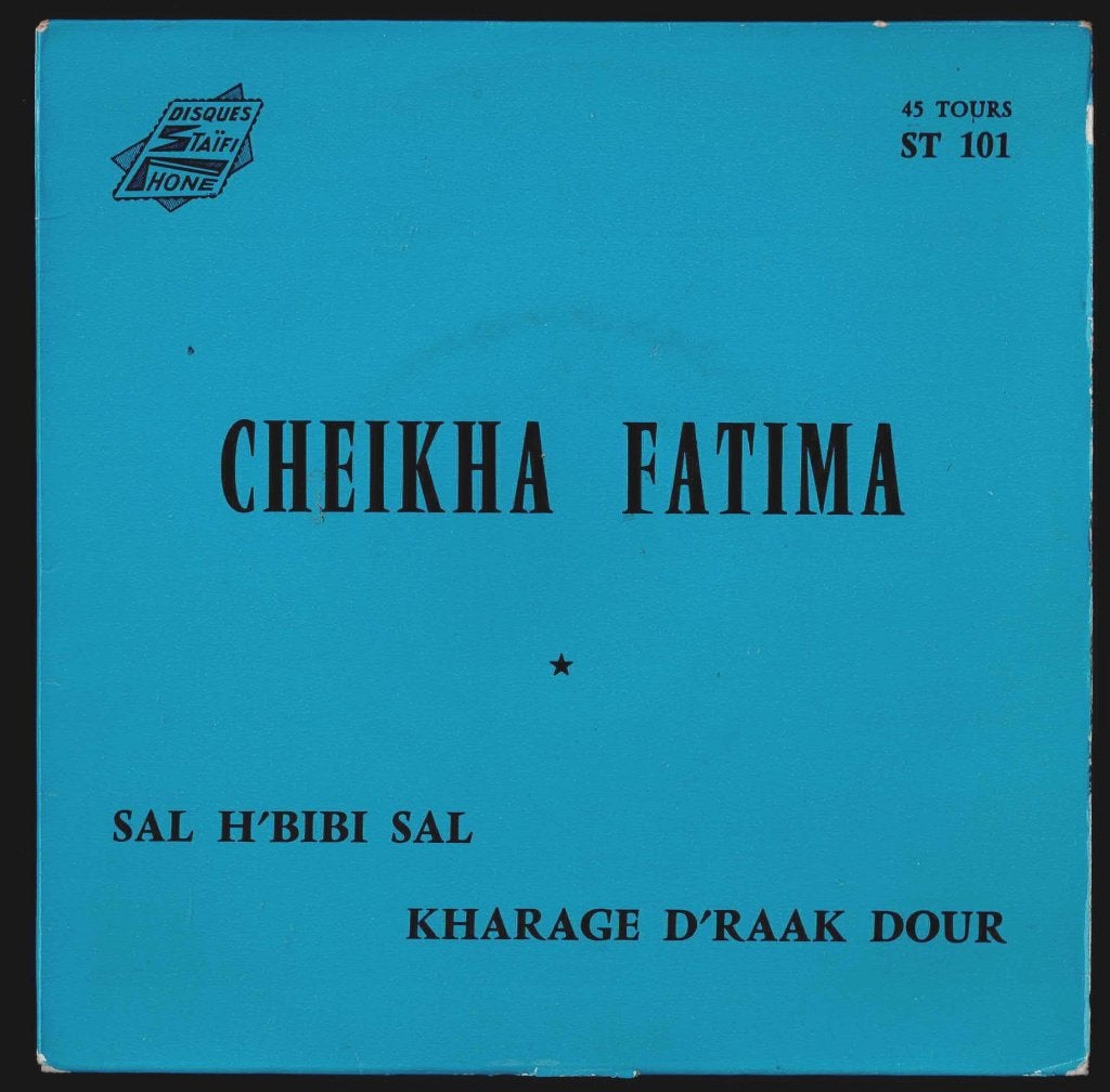Cheikah Fatima - Sal H'Bibi Sal - Kharage D'Raak Dour, CD & DVD, Enlèvement ou Envoi, 7 inch, Comme neuf, Country et Western