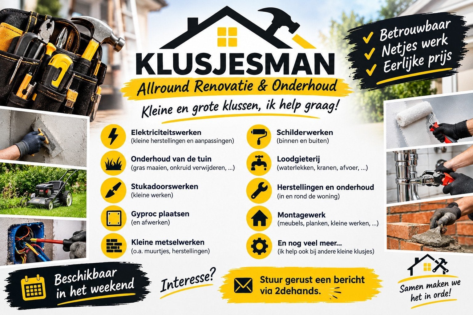 KLUSJESMAN GEZOCHT? Ik help u met bijna elke klus!, Diensten en Vakmensen