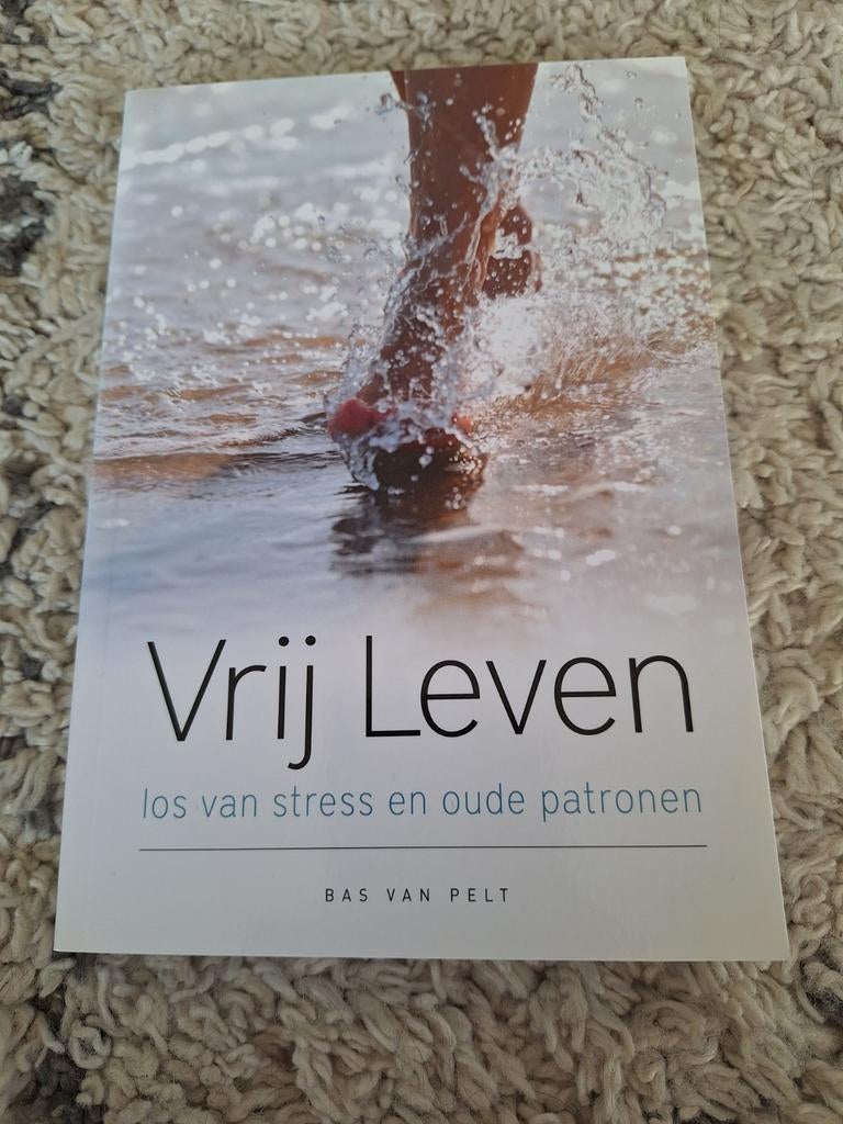 Bas van Pelt - Vrij Leven, Boeken, Psychologie, Ophalen of Verzenden