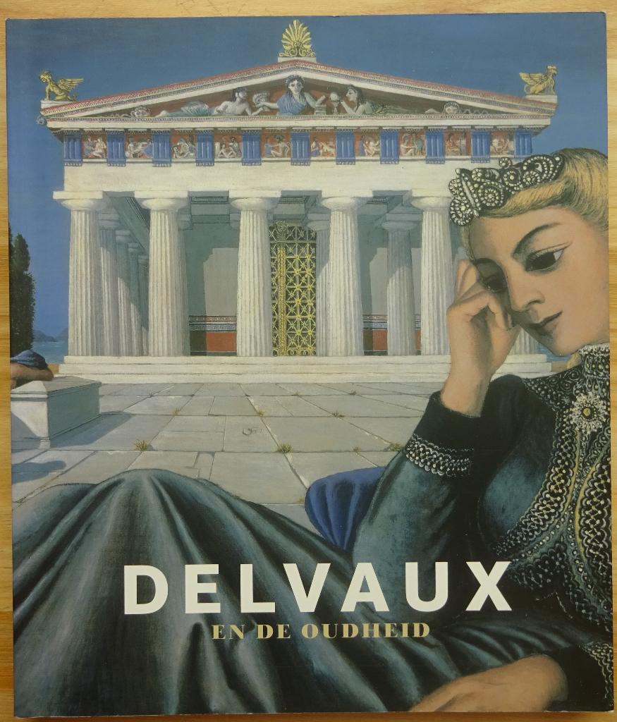 Paul Delvaux en de oudheid, 2009  KMSK Brussel, Ophalen of Verzenden, Zo goed als nieuw, Schilder- en Tekenkunst
