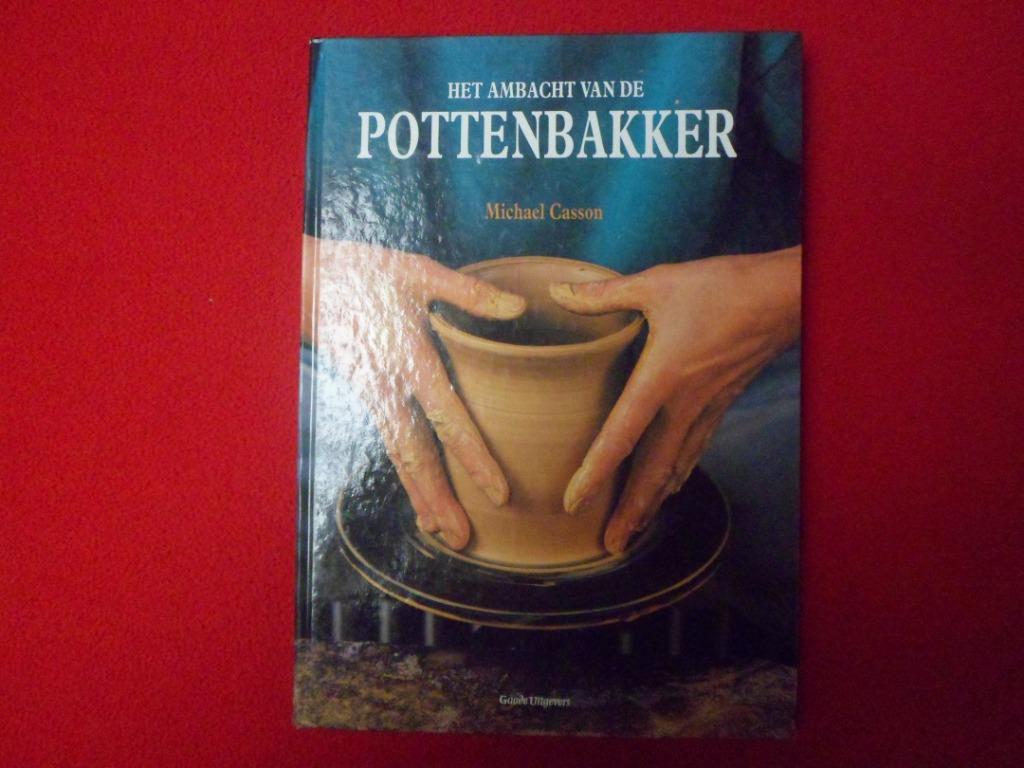 Michael Casson: Het ambacht van de pottenbakker, Livres, Loisirs & Temps libre, Enlèvement ou Envoi, Michael Casson, Modelage