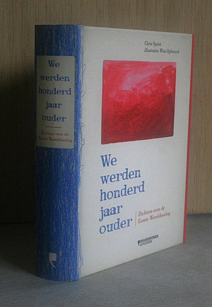 We werden 100 jaar ouder. Dichters over WO I., Boeken, Ophalen of Verzenden, Gelezen, Chris Spriet