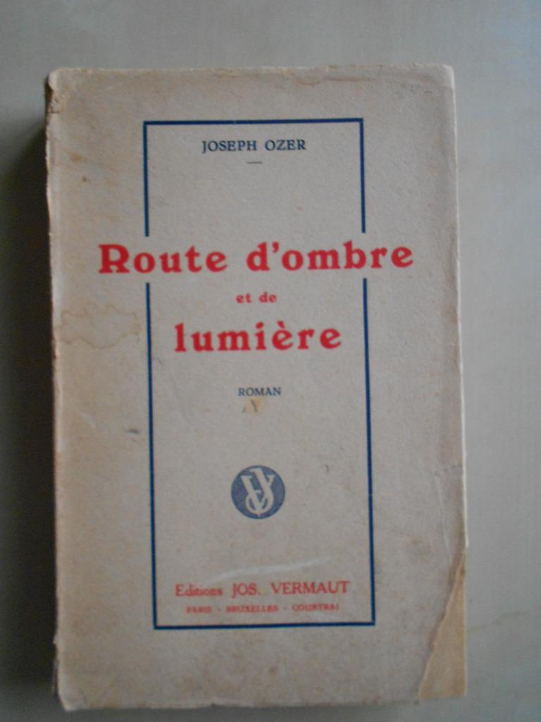 Joseph Ozer, "Route d'ombre et de lumière", Enlèvement ou Envoi, Belgique, Joseph Ozer, Utilisé