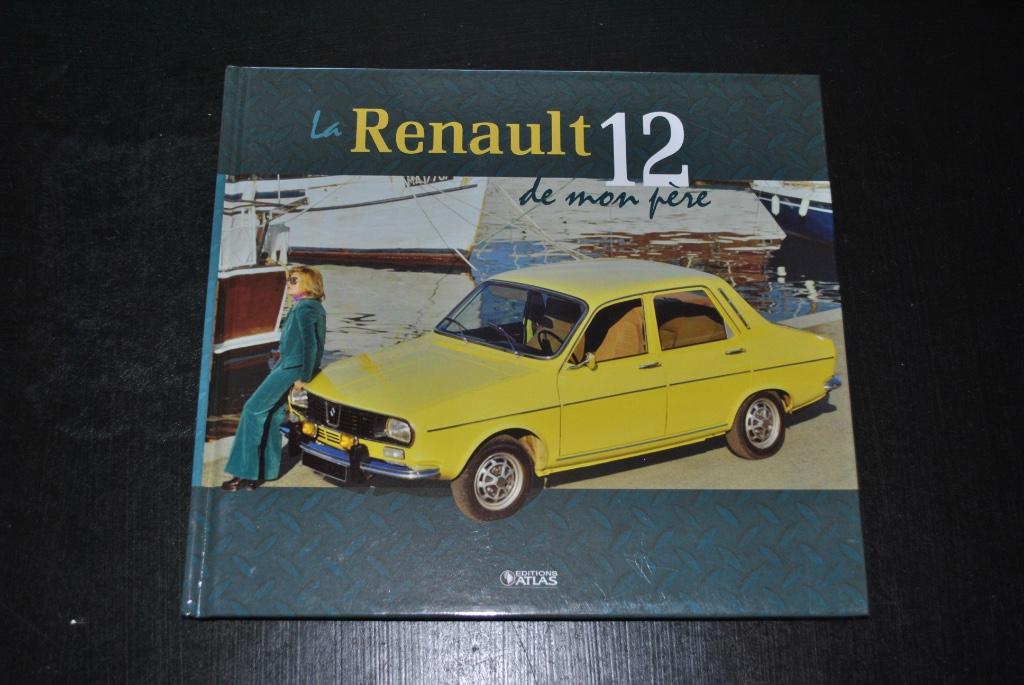 La Renault 12 de mon père Editions Atlas 2011 Collection, Boeken, Auto's | Boeken, Ophalen of Verzenden, Zo goed als nieuw, Renault