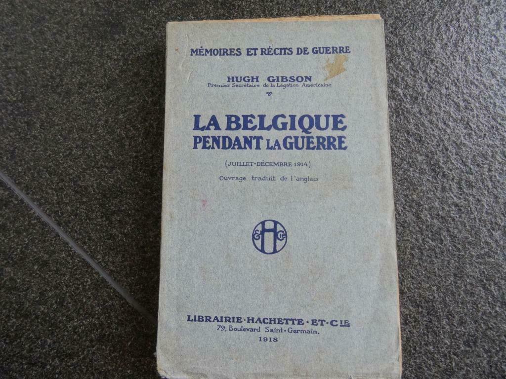La Belgique pendant la guerre 1914 Hugh Gibson, Livres, Enlèvement ou Envoi, Utilisé