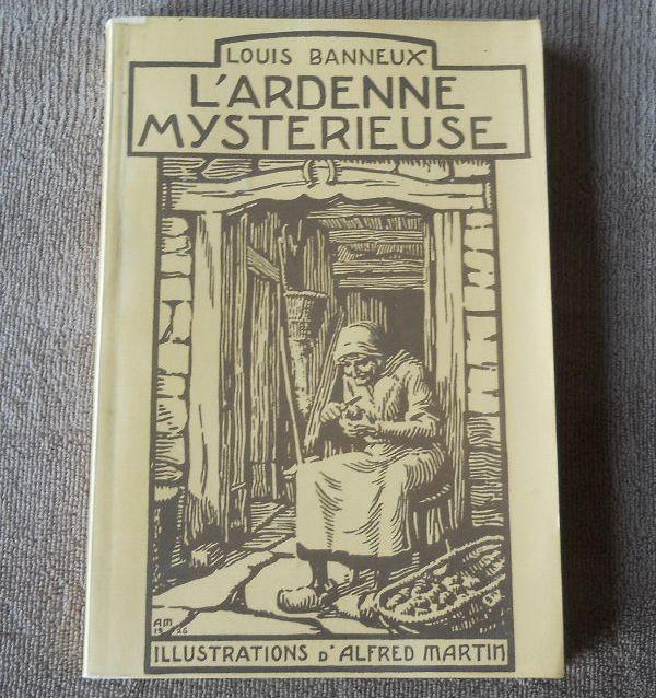 L' Ardenne mystérieuse (Louis Banneux , Alfred Martin), Ophalen of Verzenden, Gelezen