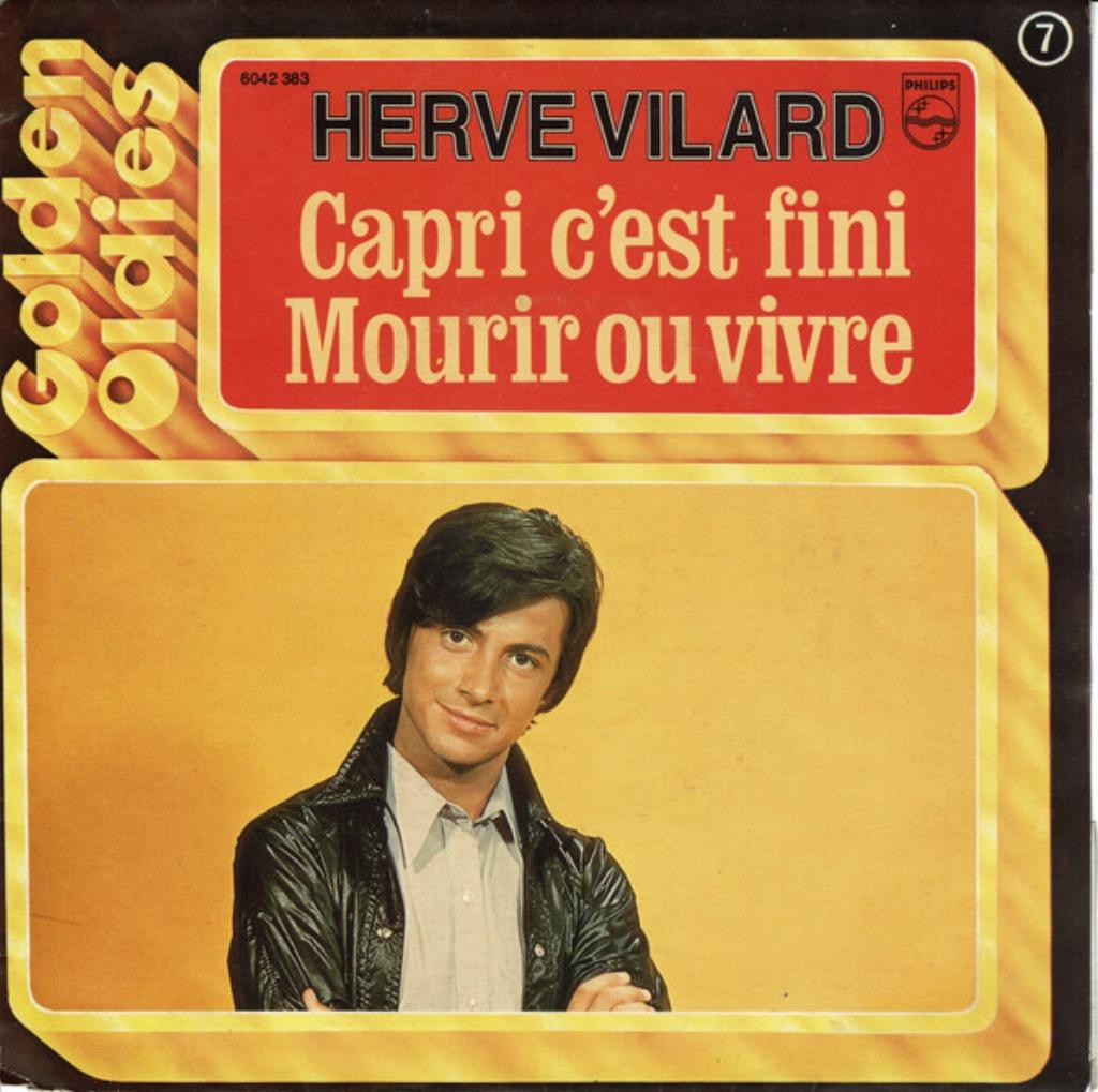 Hervé Vilard - Capri C'est Fini / Mourir Ou Vivre, Enlèvement ou Envoi, Single, Comme neuf, Pop
