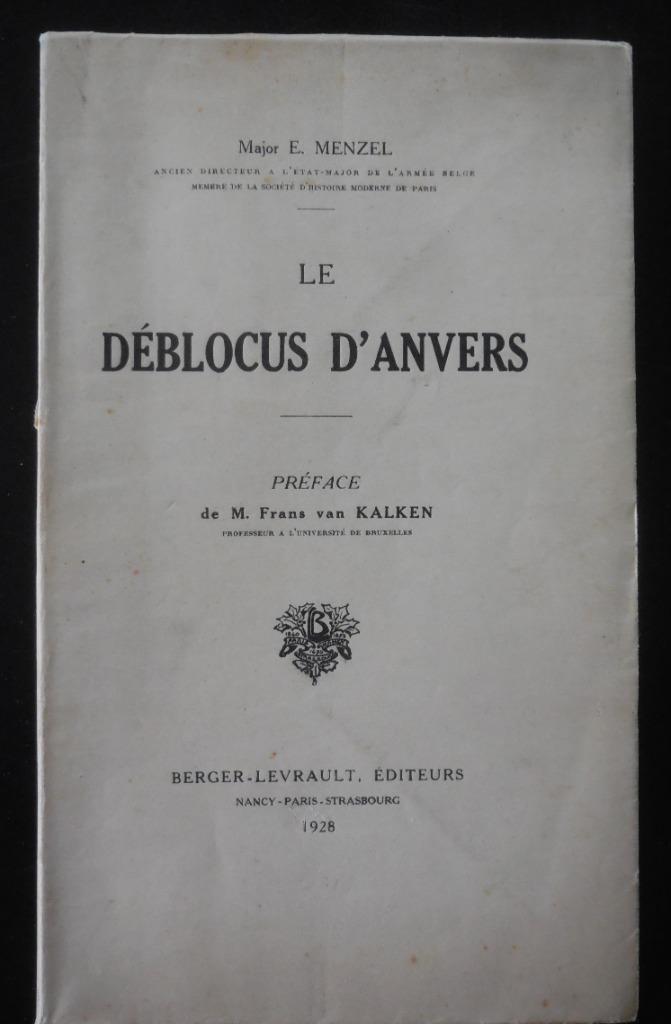 Le Déblocus d'Anvers - Menzel - 1928, Boeken, Oorlog en Militair, Zo goed als nieuw, Ophalen of Verzenden