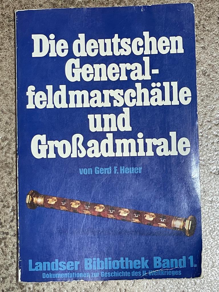 Livre : Die Deutschen Generalfeldmarschalle & Grossadmirale, Enlèvement ou Envoi