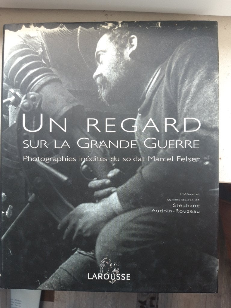 Livre Larousse Un regard sur la grande guerre, Avant 1940, Enlèvement, Divers auteurs, Général