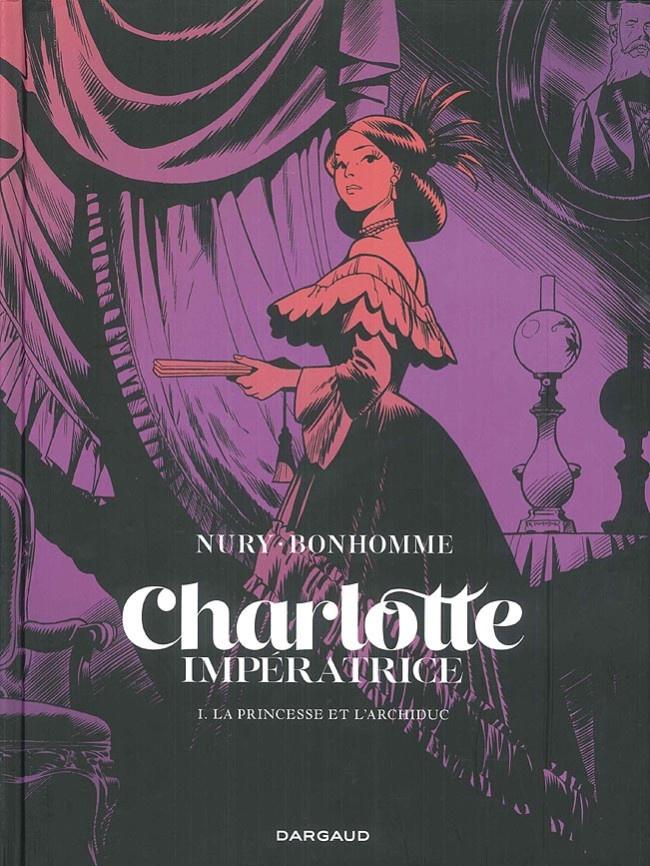 Charlotte L'impératrice 1TL - Canal BD, Nury / Bonhomme, Une BD, Comme neuf, Enlèvement