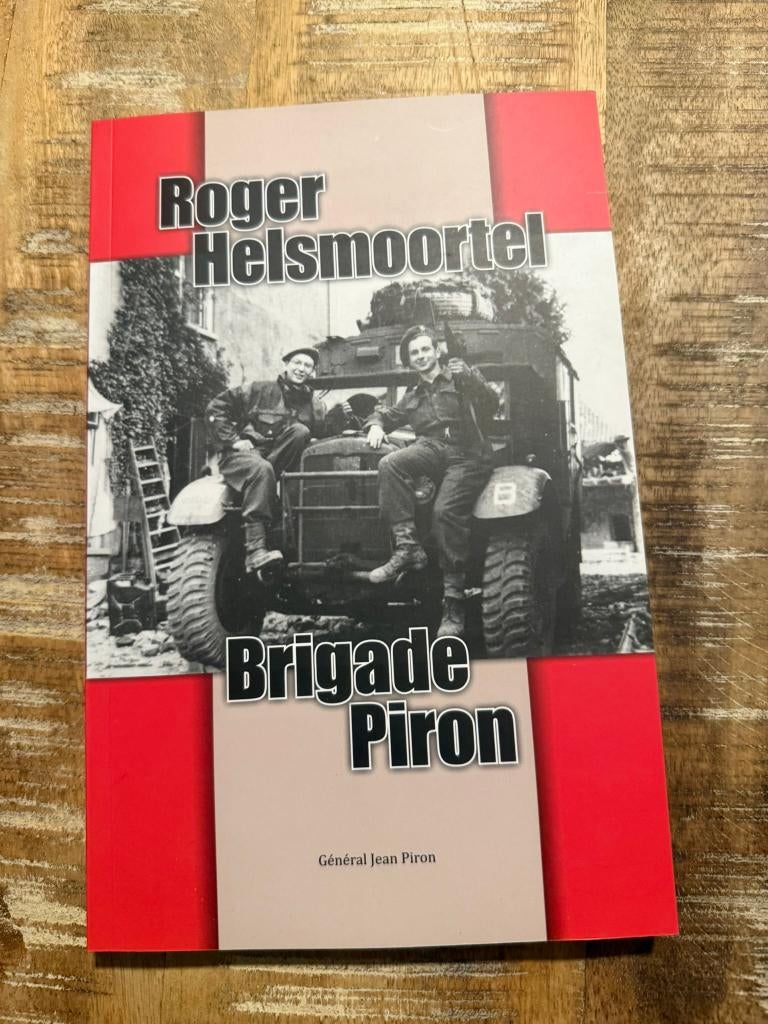 Brigade Piron - Roger Helsmoortel, Roger Helsmoortel, Enlèvement ou Envoi, Comme neuf, Deuxième Guerre mondiale