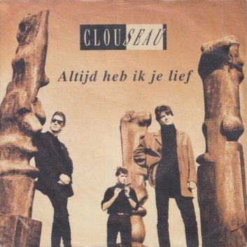 Clouseau – Altijd heb ik je lief / Lied voor jou - Single, Ophalen of Verzenden, Gebruikt, 7 inch, Nederlandstalig