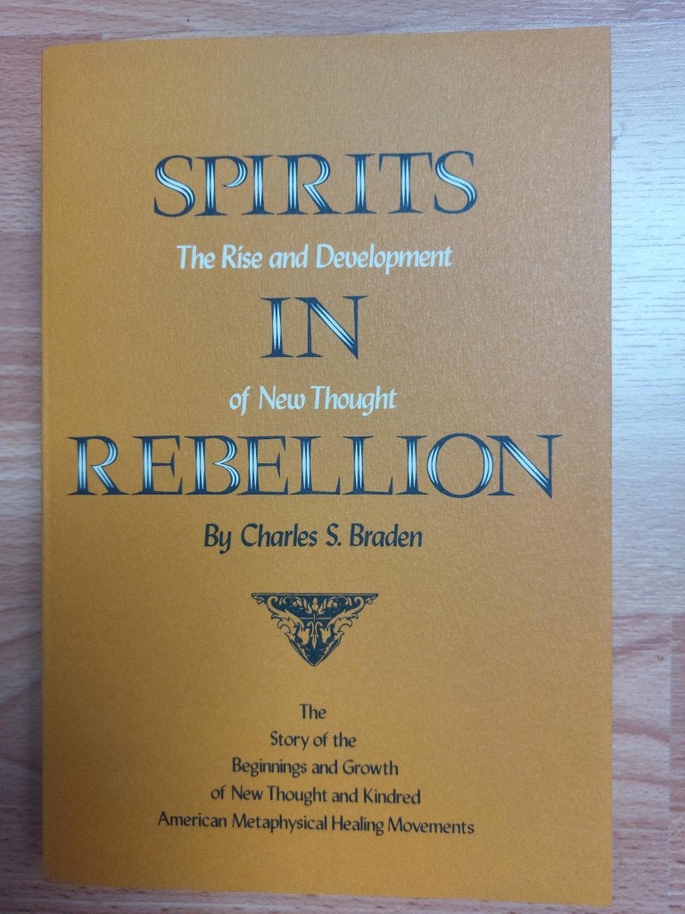 Spirits in rebellion. The Rise and Development of NewThought, Boeken, Ophalen, Nieuw, Charles S. Braden