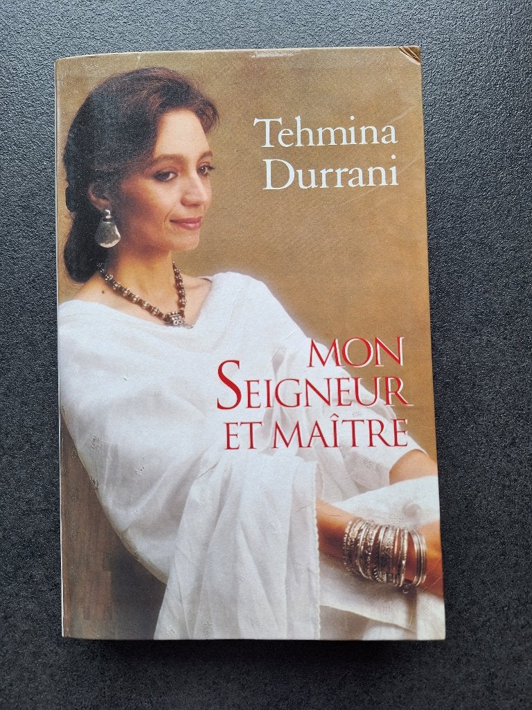Mon seigneur et maître - Tehmina Durrani, Boeken, Biografieën, Ophalen, Gelezen, Tehmina Durrani