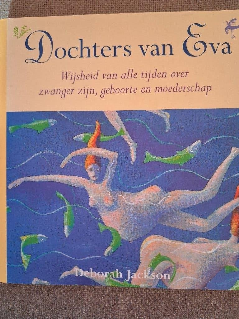 DOCHTERS VAN EVA - DEBORAH JACKSON - zwanger - geboorte ..., Enlèvement ou Envoi