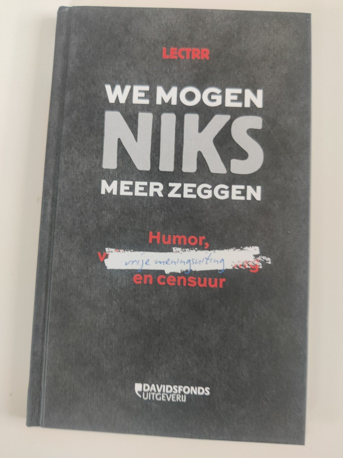 Lectrr - We mogen niks meer zeggen, Boeken, Ophalen of Verzenden, Lectrr