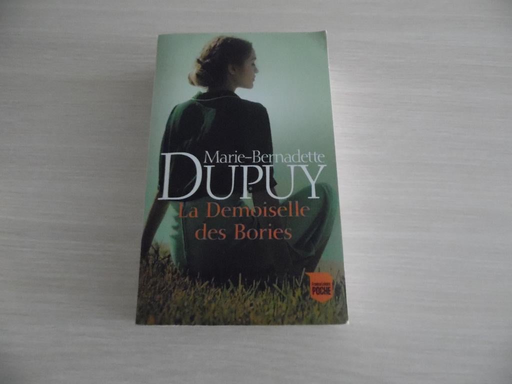 LA DEMOISELLE DES BORIES      MARIE-BERNADETTE DUPY, Livres, Romans, Comme neuf, Europe autre, Enlèvement ou Envoi, Marie bernadette Dupuy