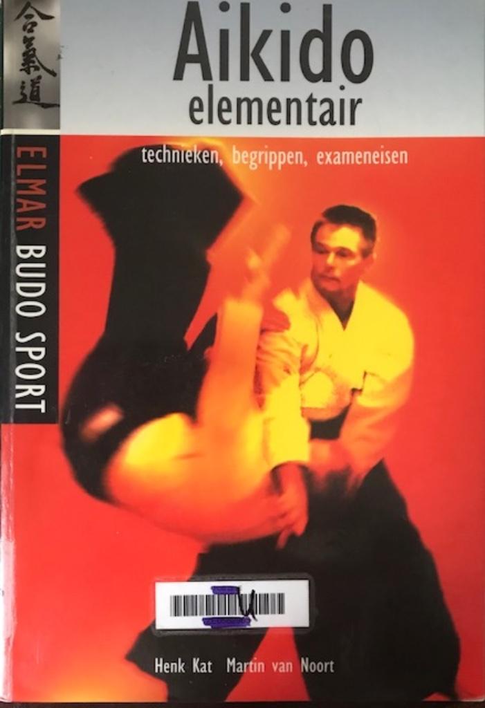 Aikido elementair, Henk Kat, Marin Van Noort, Ophalen, Vechtsport