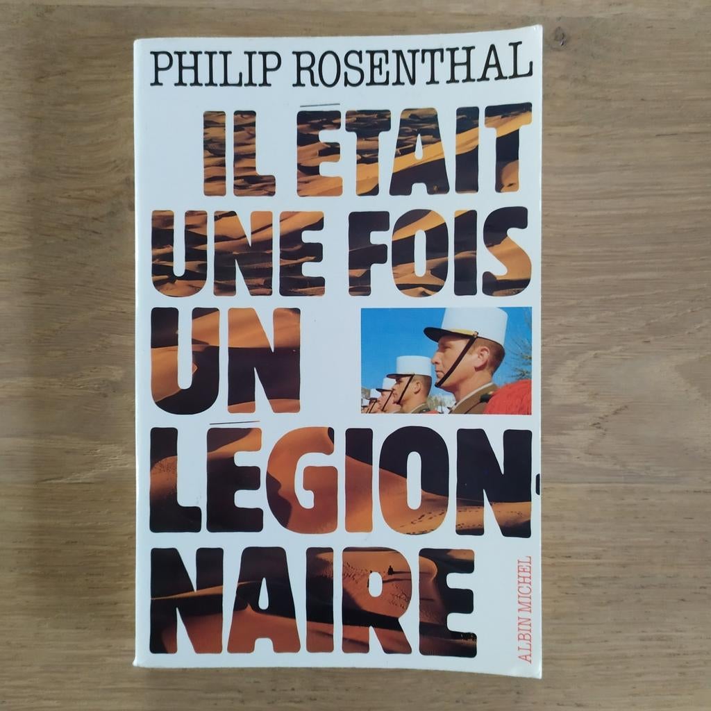 Il était une fois un légionnaire P. Rosenthal TBE, Livres, Enlèvement ou Envoi, Deuxième Guerre mondiale, Armée de terre