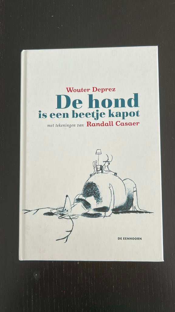 Wouter Deprez - De hond is een beetje kapot, Ophalen, Nieuw, Wouter Deprez