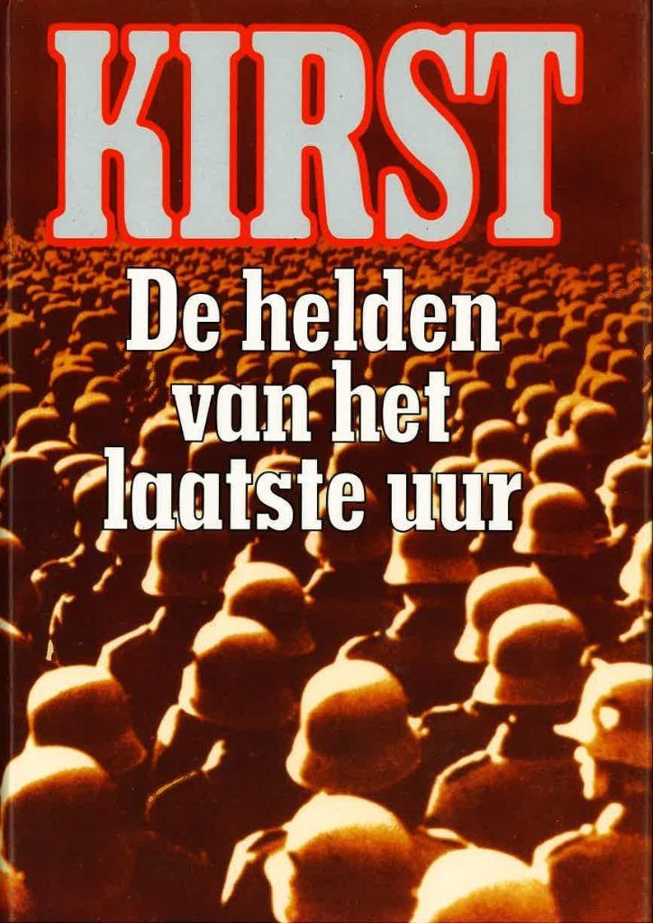 Kirst – de helden van het laatste uur 1993, Ophalen of Verzenden, Algemeen, Tweede Wereldoorlog, Gelezen