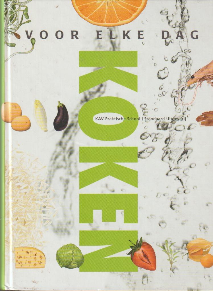 Boek - Koken voor elke dag - KAV Praktische school., Boeken, Verzenden
