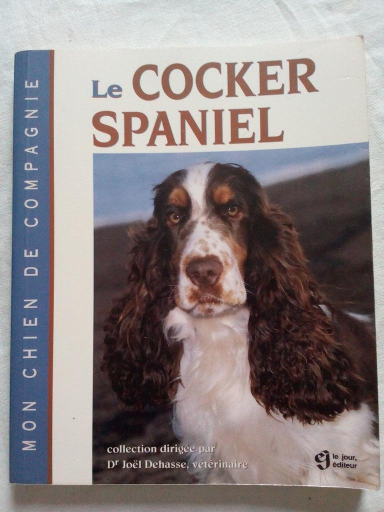 Le Cocker Spaniel, Enlèvement ou Envoi, Joël Dehasse, Utilisé, Chiens