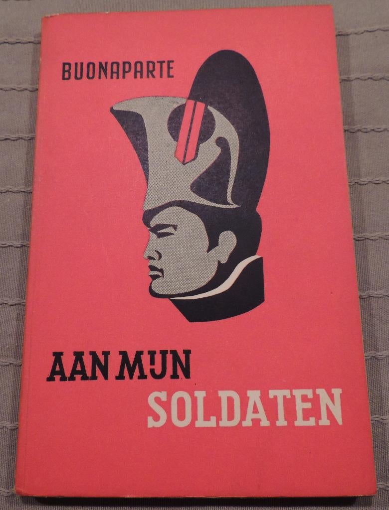 Aan mijn Soldaten - Buonaparte, Buonaparte, Ophalen of Verzenden, Zo goed als nieuw, Landmacht