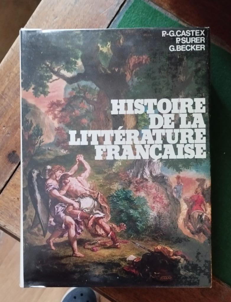 Castex Surer & Becker HISTOIRE DE LA LITTERATURE FRANCAISE, Boeken, Literatuur, Zo goed als nieuw, Europa overig, Verzenden