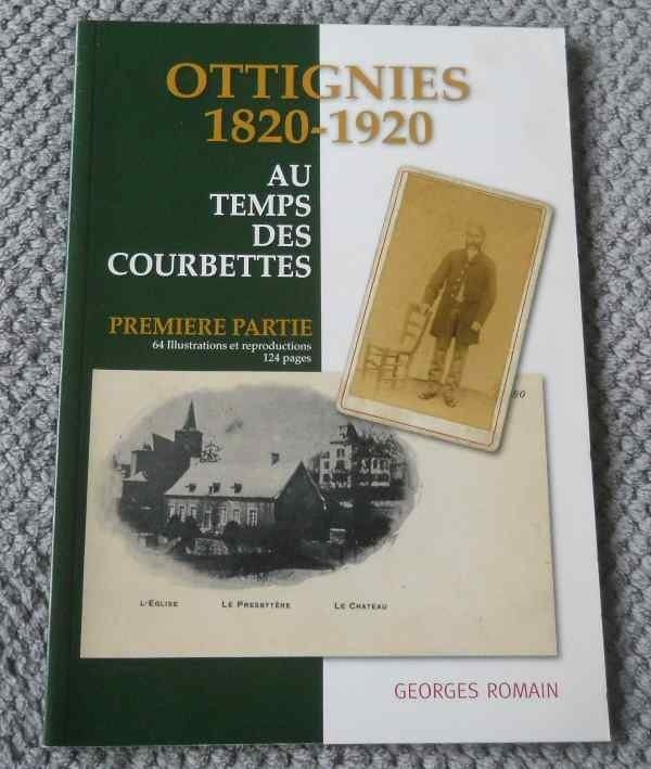 Ottignies 1820 - 1920 au temps des courbettes (1ère partie), Boeken, Ophalen of Verzenden, Gelezen