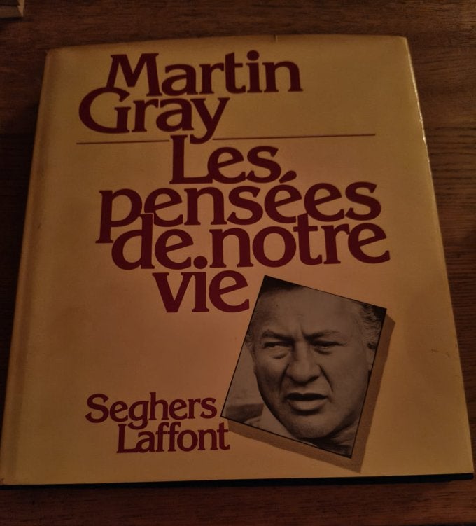 Martin Gray – Les Pensées de notre vie – 1976, Boeken, Ophalen of Verzenden, Zo goed als nieuw, Martin Gray