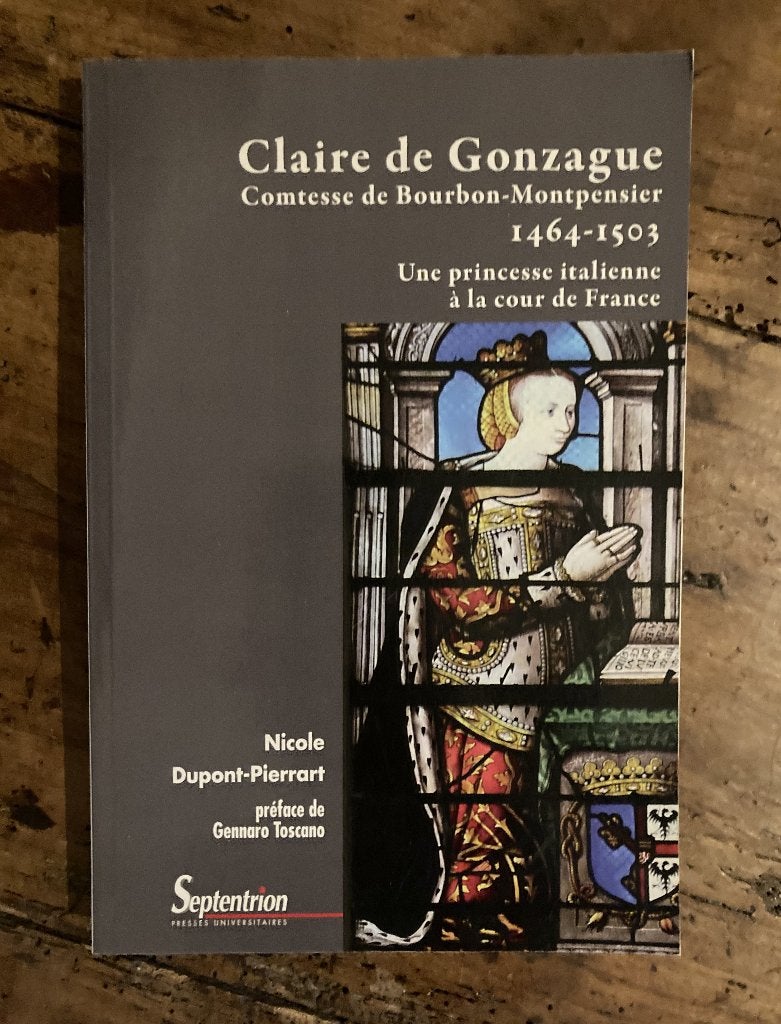 Claire de Gonzague, Comtesse de Bourbon-Montpensier, Livres, Histoire & Politique, Neuf, 15e et 16e siècles, Enlèvement ou Envoi