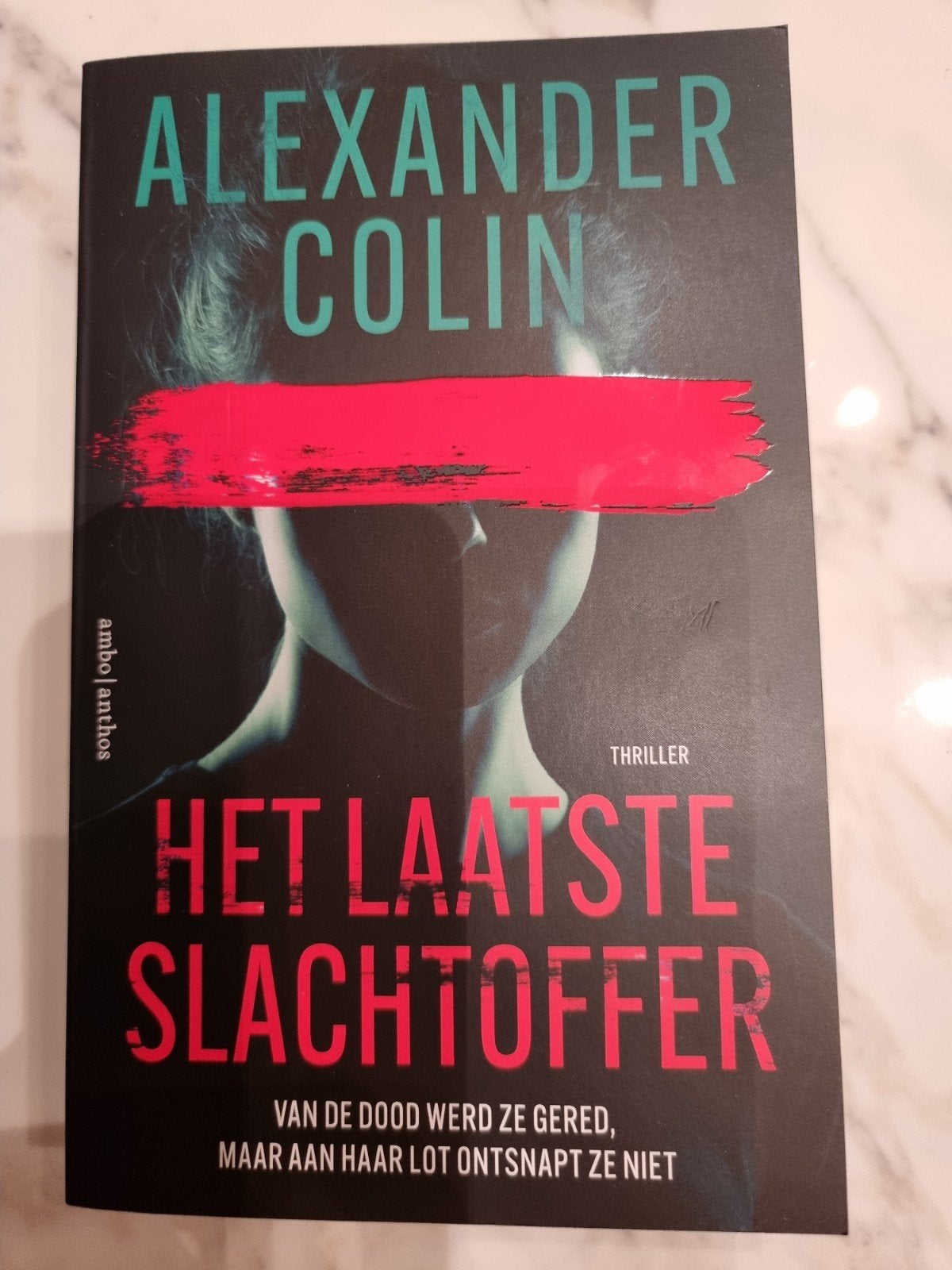 Alexander Colin - Het laatste slachtoffer, Livres, Thrillers, Enlèvement ou Envoi, Neuf, Alexander Colin