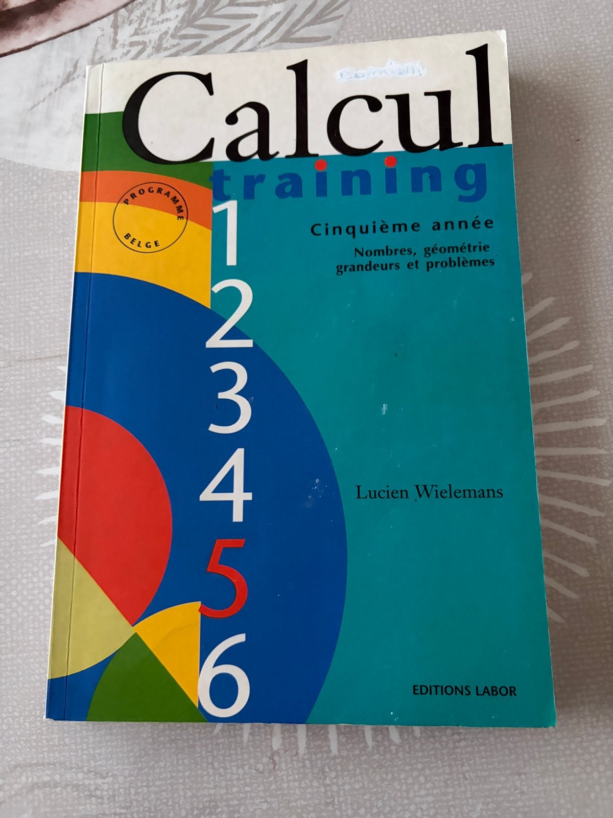 Livre scolaire Calcul training 5 année Éditions Labor , Livres, Enlèvement ou Envoi, Comme neuf