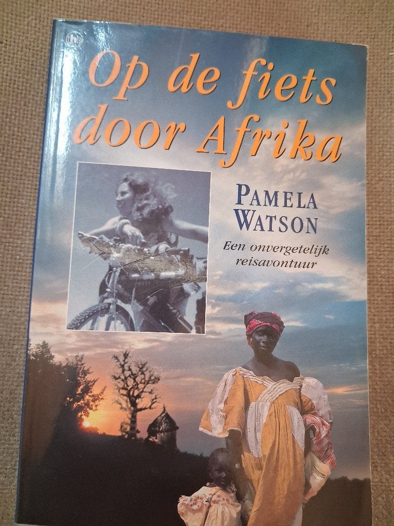OP DE FIETS DOOR AFRIKA - PAMELA WATSON, Ophalen of Verzenden, Afrika