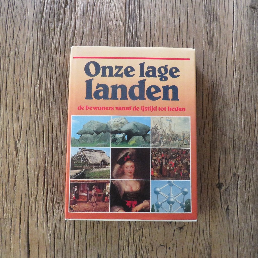 Onze lage landen de bewoners vanaf de ijstijd tot heden, Boeken, Ophalen of Verzenden