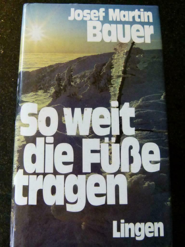 So weit die Füsse tragen - Josef Martin Bauer, Bauer Josef Martin, Europa, Ophalen of Verzenden, 20e eeuw of later